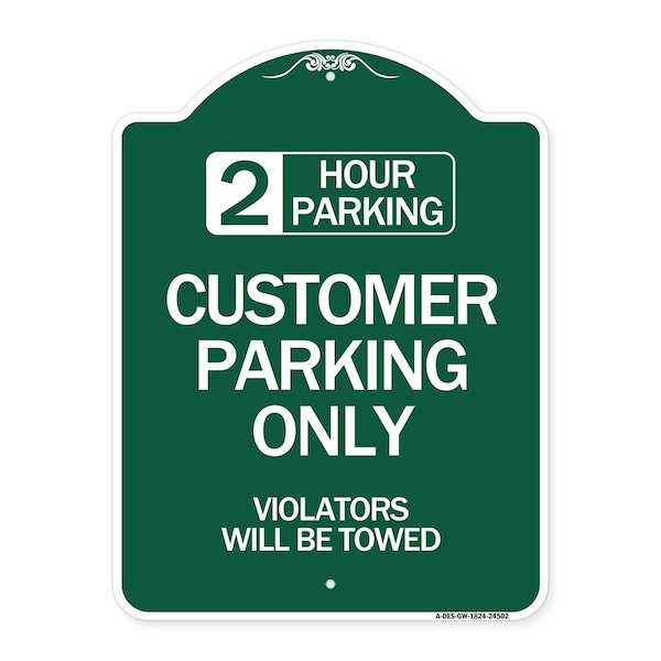Signmission 2 Hour Parking Customer Parking Violators Will Towed Heavy-Gauge Alum Sign, 18" x 24", GW-1824-24502 A-DES-GW-1824-24502 - main